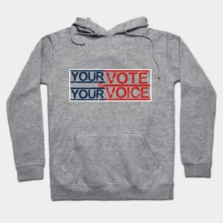 YOUR VOTE IS YOUR VOICE Hoodie